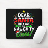 Dear Santa They Are The Naughty Ones Funny  マウスパッド (マウス)