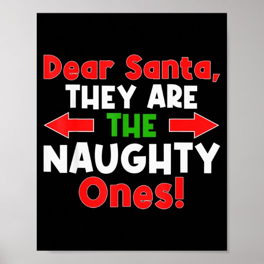 Dear Santa They Are The Naughty Ones - Funny Chris ポスター (正面)