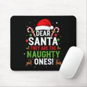 Dear Santa They Are The Naughty Ones Funny Christm マウスパッド (マウス)