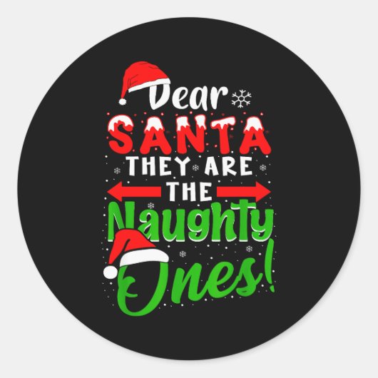 Dear Santa They Are The Naughty Ones Funny Christm ラウンドシール (正面)