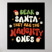 Dear Santa They Are The Naughty Ones Funny Quote  ポスター (正面)
