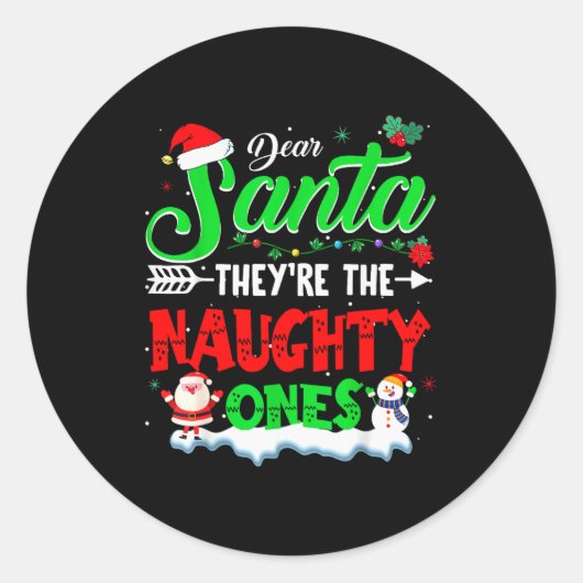 Dear Santa They Naughty Ones Christmas Shirts Men  ラウンドシール (正面)