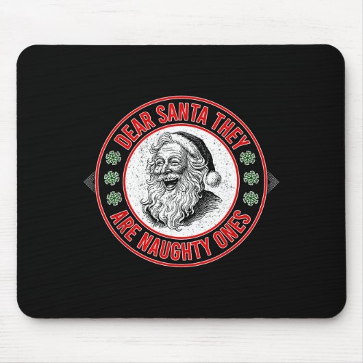 Dear Santa They Naughty Ones Christmas Xmas Funny  マウスパッド (正面)