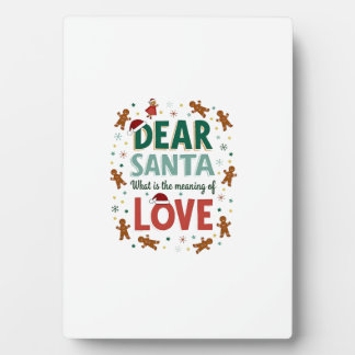 Dear Santa What is the meaning of Love Ugly Design フォトプラーク