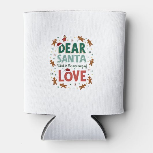 Dear Santa What is the meaning of Love Ugly Design 缶クーラー (正面)