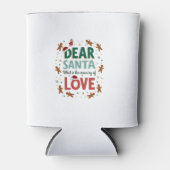 Dear Santa What is the meaning of Love Ugly Design 缶クーラー (正面)