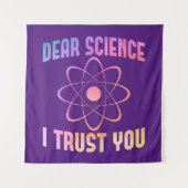 Dear Science I Trust You - おもしろ科学デザイン タペストリー (正面)