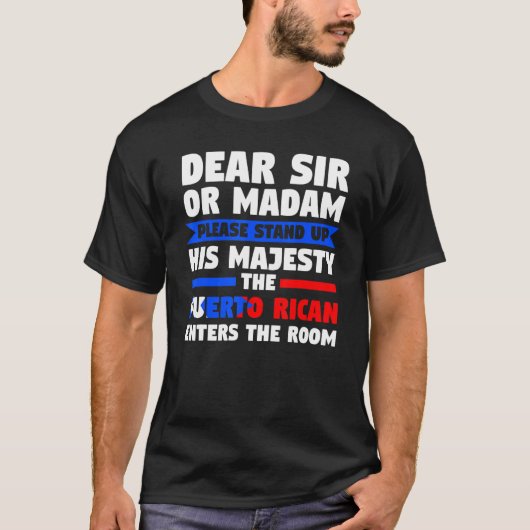 dear sir or madam bow Puertor rican Puerto rican P Tシャツ (正面)