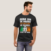 dear sir or madam stand up irish Irish Ireland Ire Tシャツ (正面フル)
