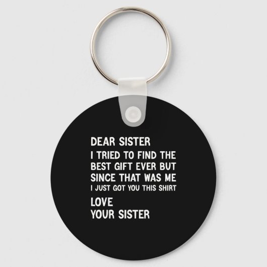 Dear Sister I Tried To Find The Present Funny Sist キーホルダー (正面)