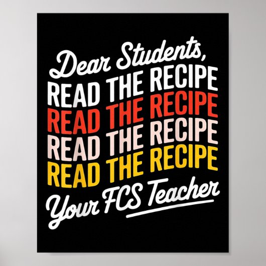 Dear Students, Read The Recipe Your Fcs Teacher  ポスター (正面)