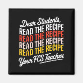 Dear Students, Read The Recipe Your Fcs Teacher  マグネット (正面)