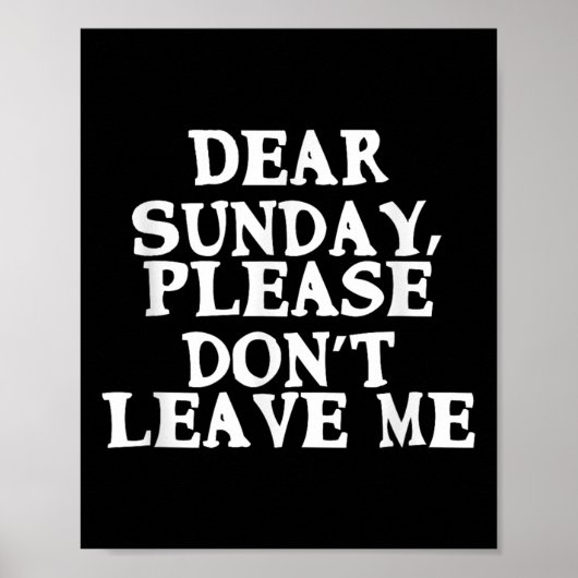Dear Sunday, Please Don't Leave Me - Funny Weekend ポスター (正面)