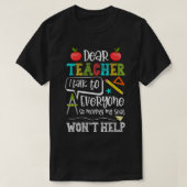 Dear Teacher I Talk To EveryoneFunny Back To Schoo Tシャツ (デザイン正面)