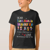 Dear Tiny Human Behind Me, Funny Teacher Parents S Tシャツ (正面)