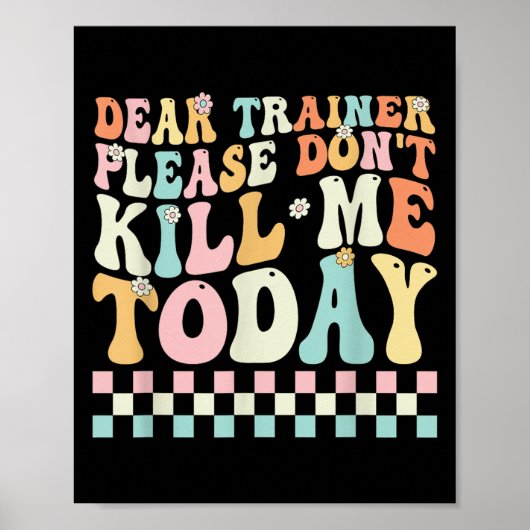 Dear Trainer Please Don't Kill Me Funny Workout De ポスター (正面)