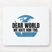 Dear World We Hate Him Too マウスパッド (正面)