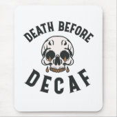 Death Before Decaf Skull - Coffee Lover マウスパッド (正面)