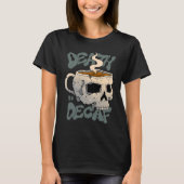Death Before Decaf Tシャツ (正面)