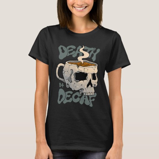 Death Before Decaf Tシャツ (正面)