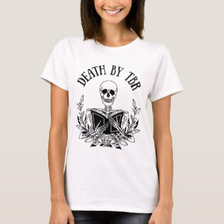 Death By TBR shirt, Bookish, Bibliophile Tシャツ