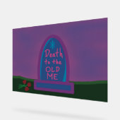 Death to the Old Me アクリルサイン (傾斜)