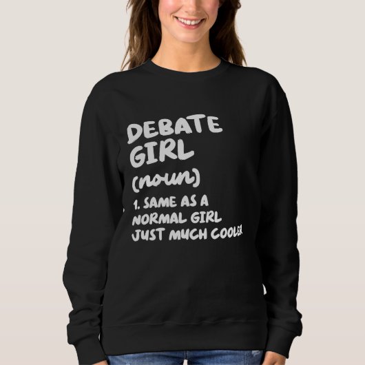 Debate Girl Definition  Debate Team スウェットシャツ (正面)