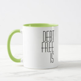 'Debt Free Is The Way To Be' Debt-Free Journey  マグカップ