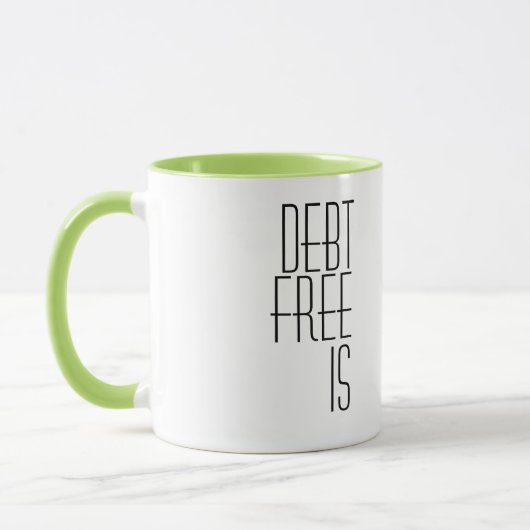 'Debt Free Is The Way To Be' Debt-Free Journey  マグカップ (左)