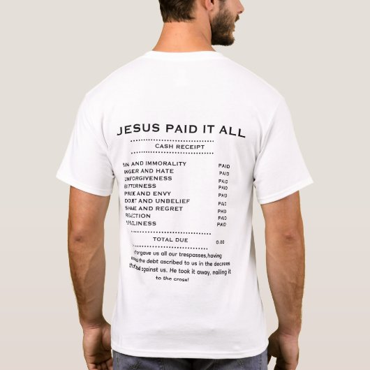 Debt-Free Through Christ Back Print Receipt Shirt Tシャツ (裏面)