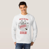 Debt Is The Real Dealer™ Approved to Be Owned Tシャツ (正面フル)