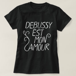 Debusy est mon amour作曲家の白お気に入りの文字 tシャツ