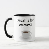 Decaf is for Wimps マグカップ (左)