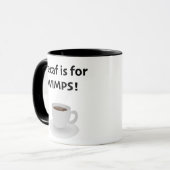 Decaf is for Wimps マグカップ (正面左)