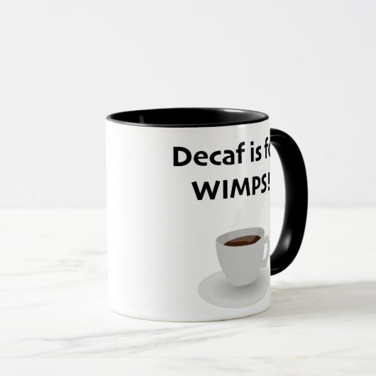 Decaf is for Wimps マグカップ (正面右)