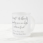 Decaf? No thanks. I only run on high-octane fuel! フロストグラスマグカップ (正面右)