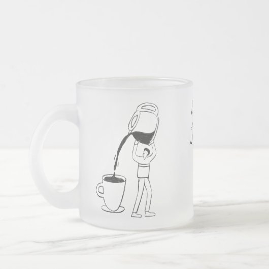 Decaf? No thanks. I only run on high-octane fuel! フロストグラスマグカップ (左)