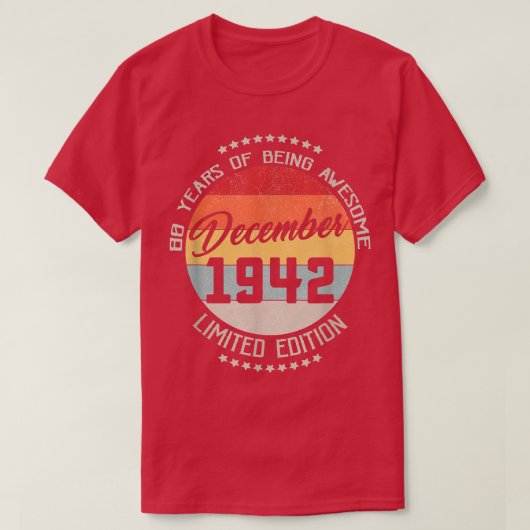 December 1942 80th Birthday Tee 80 Years Of Being  Tシャツ (デザイン正面)