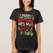December 25th Merry Christmas And Yes It's My 16th Tシャツ (正面)