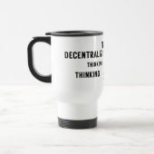 Decentralized Thinking Minimalist Travel Mug トラベルマグ (左)