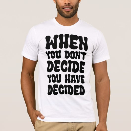 Decisions Define Direction Quote Design Tシャツ (正面)