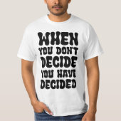 Decisions Define Direction Quote Design Tシャツ (正面)