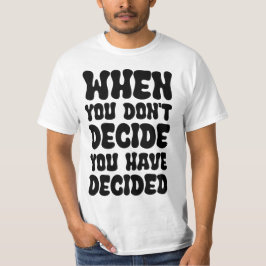 Decisions Define Direction Quote Design Tシャツ