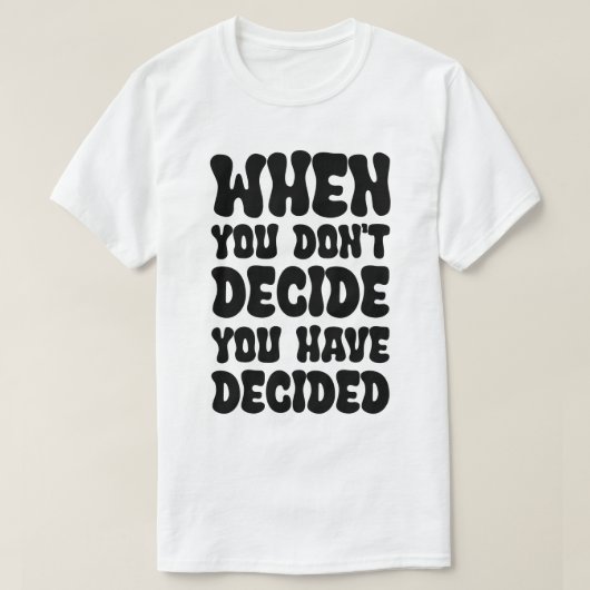 Decisions Define Direction Quote Design Tシャツ (デザイン正面)