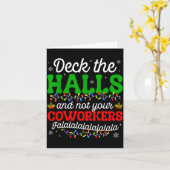 Deck The Halls And Not Your Coworkers Christmas Ma カード (黄色い花)