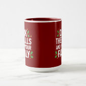 Deck The Halls And Not Your Family Funny Christmas マグカップ (中央)
