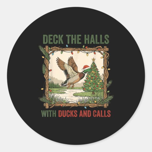 Deck The Halls With Ducks And Calls Christmas Hunt ラウンドシール (正面)