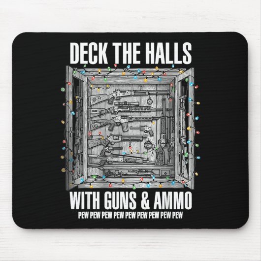 Deck The Halls With Guns &amp; Ammo  マウスパッド (正面)