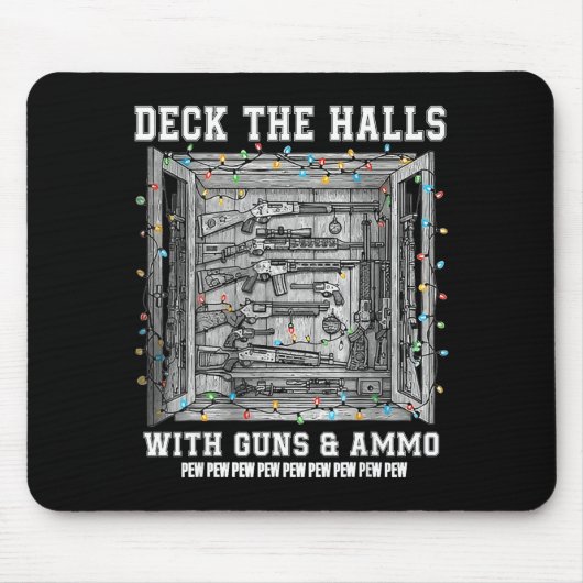 Deck The Halls With Guns &amp; Ammo  マウスパッド (正面)