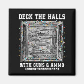 Deck The Halls With Guns &amp; Ammo  マグネット (正面)
